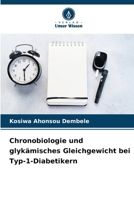 Chronobiologie und glykämisches Gleichgewicht bei Typ-1-Diabetikern (German Edition) 6208242339 Book Cover