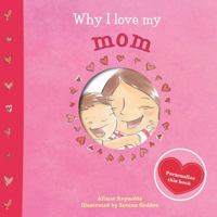 Why I Love My Mum 1499800207 Book Cover