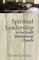 Spiritual Leadership in the Small-membership Church (Small Membership Church) 0687494826 Book Cover