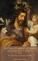 The Pious Union of St. Joseph: For the Salvation of the Dying 1953746640 Book Cover