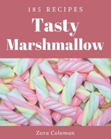 185 Tasty Marshmallow Recipes: The Best-ever of Marshmallow Cookbook B08P3H16GK Book Cover