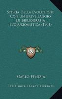 Storia Della Evoluzione Con Un Breve Saggio Di Bibliografia Evoluzionistica (1901) 1143267249 Book Cover