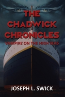 The Chadwick Chronicles: Vampire on the High Seas 1648586791 Book Cover