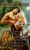 Wild And Sweet (Zebra Historical Romance) 0821766953 Book Cover