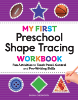 My First Preschool Shape Tracing Workbook: Fun Activities to Teach Pencil Control and Pre-Writing Skills B0CHQLXR3T Book Cover