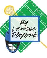 Lacrosse Playbook: For Players and Coaches - Outdoors - Team Sport 1649304307 Book Cover