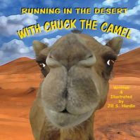 Running in the Desert with Chuck the Camel 1936046083 Book Cover