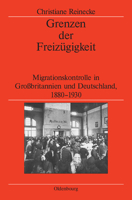 Grenzen Der Freiz�gigkeit: Migrationskontrolle in Gro�britannien Und Deutschland, 1880-1930 3486597450 Book Cover