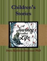 Children's Stories - A Journey called Life 035957694X Book Cover
