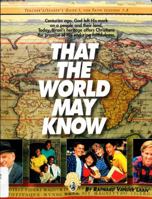 That The World May Know: Teacher's/Leader's Guide I For Faith Lessons 1-5 1561793833 Book Cover