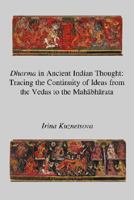Dharma in Ancient Indian Thought: Tracing the Continuity of Ideas from the Vedas to the Mahabharata 1843821850 Book Cover