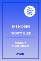 The Hidden Storyteller: The heart-wrenching new story from bestselling author of WWII historical fiction novels, perfect for fans of Heather Morris 000859922X Book Cover