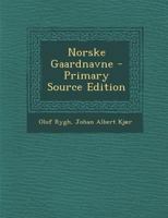 Norske Gaardnavne - Primary Source Edition 1017387079 Book Cover