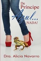 de Principe Azul... NADA 1497342961 Book Cover