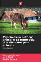 Princípios da nutrição animal e da tecnologia dos alimentos para animais (Portuguese Edition) 6207705815 Book Cover