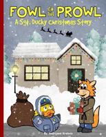 Fowl on the Prowl: A Sgt. Ducky Christmas Story 1541085655 Book Cover