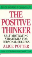 The Positive thinker: self-motivating strategies for persona 0425142574 Book Cover