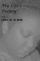 My Life's Poetry Volume 1 0692611525 Book Cover