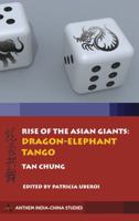 Rise Of The Asian Giants: The Dragon Elephant Tango (Anthem Press India) 819058359X Book Cover