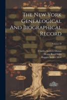 The New York Genealogical And Biographical Record; Volume 49 1021787337 Book Cover