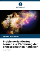 Problemorientiertes Lernen zur Förderung der philosophischen Reflexion (German Edition) 6208550769 Book Cover