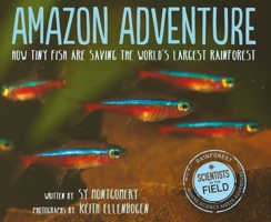 Amazon Adventure: How Tiny Fish Are Saving the World's Largest Rainforest 0358238390 Book Cover