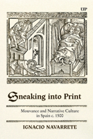 Sneaking into Print: Mouvance and Narrative Culture in Spain c. 1500 (Toronto Iberic) 148754636X Book Cover