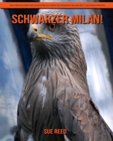 Schwarzer Milan! Ein pädagogisches Kinderbuch über Schwarzer Milan mit lustigen Fakten B08Y5HRQ8G Book Cover