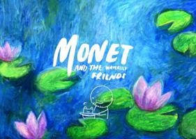 Monet and the Waterlily Friends 0578542196 Book Cover