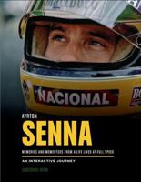 Ayrton Senna: A Life Lived at Full Speed 0760363218 Book Cover