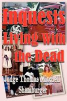 Inquests: Living With the Dead 0615532624 Book Cover