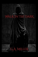 Walk In The Dark 167819008X Book Cover