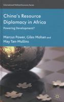 China's Resource Diplomacy in Africa: Powering Development? 0230229123 Book Cover