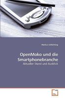 OpenMoko und die Smartphonebranche: Aktueller Stand und Ausblick 3639235835 Book Cover