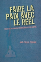 Faire la paix avec le réel: Essais de psychologie saupoudrés de philosophie (French Edition) B0F7JT3RBK Book Cover