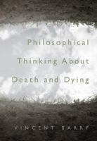 Philosophical Thinking about Death and Dying 0495008249 Book Cover