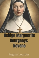 Heilige Marguerite Bourgeoys Novene: Ein 9-tägiges katholisches Andachtsgebet für göttlichen Segen (German Edition) B0DS564W85 Book Cover