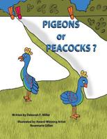 Pigeons or Peacocks? 0692492062 Book Cover