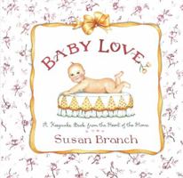 Baby Love: A Keepsake Book from the Heart of the Home 0316106399 Book Cover