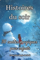 Histoires du soir: 30 contes magiques pour enfants B0G36LFNYC Book Cover