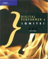 Digital Performer 4 Ignite! 1592003524 Book Cover