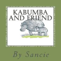 Kabumba and Friend 1478363304 Book Cover