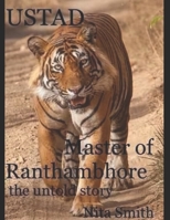 USTAD Master of Ranthambhore: the untold story 1696598125 Book Cover
