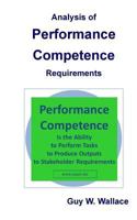 Analysis of Performance Competence Requirements: To Improve the Performance Competence of the Enterprise, the Processes, and the Performers 1463504527 Book Cover