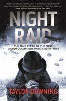 Night Raid: The True Story of the First Victorious British Para Raid of WWII 0349000255 Book Cover
