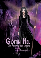 Göttin Hel - die Flamme des Lebens (German Edition) 3752641274 Book Cover