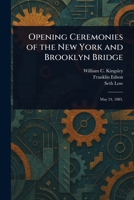 Opening Ceremonies of the New York and Brooklyn Bridge 1023223872 Book Cover