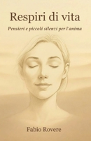 Respiri di vita: Pensieri e piccoli silenzi per l’anima (Italian Edition) B0GDLTQCGM Book Cover