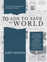 70 Ads to Save the World: An Illustrated Memoir of Social Change 0907791816 Book Cover