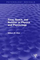 Time, Space, and Number in Physics and Psychology (Psychology Revivals) 1138839728 Book Cover